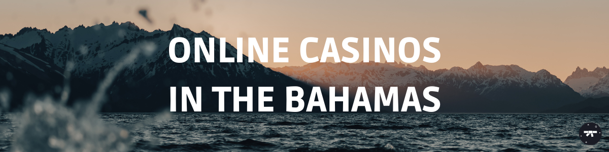 Online Casinos Bahamas